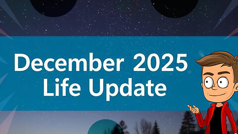 December 2025 | Animated Life Update