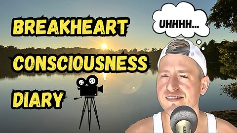 Breakheart Consciousness Diary: Becoming a Podcaster 2025