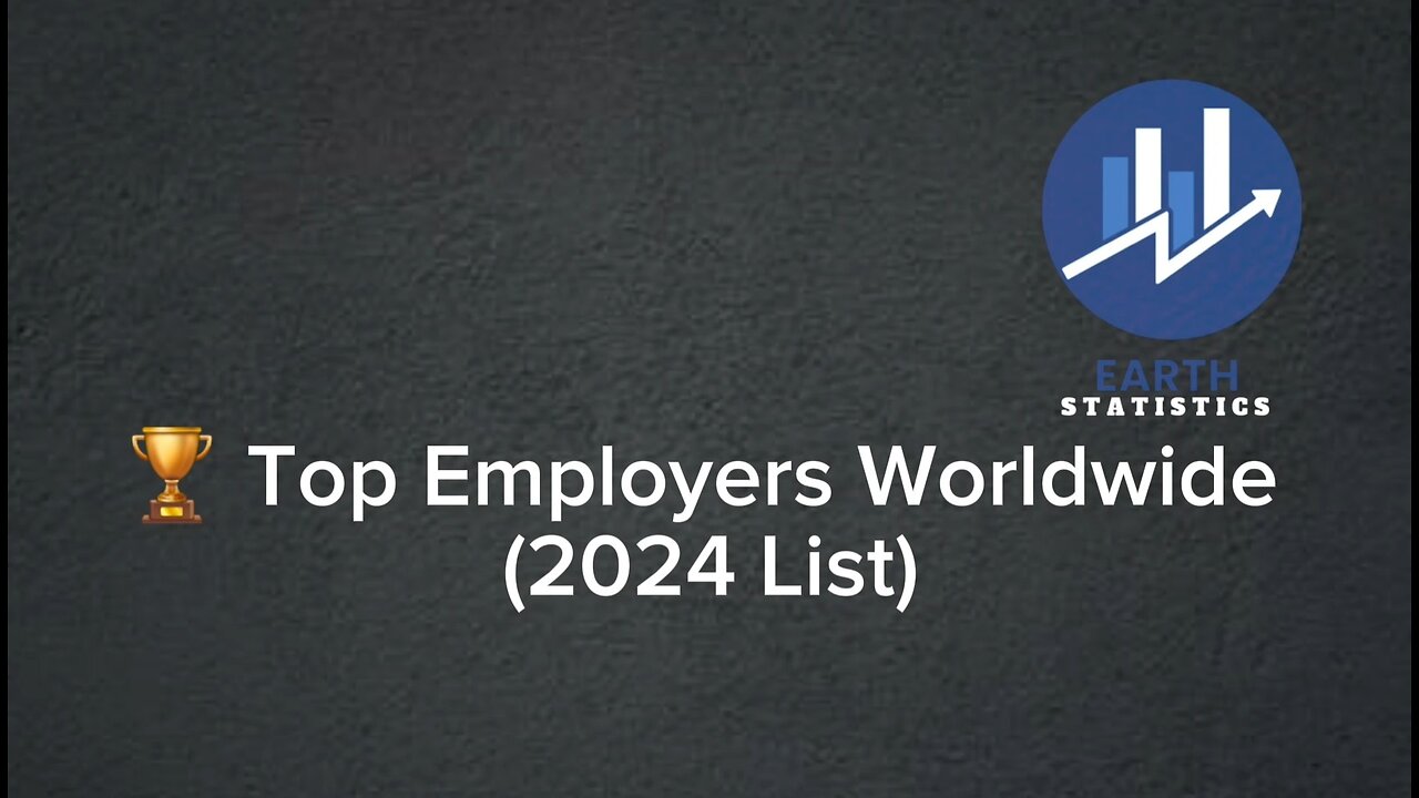 Top Employers Worldwide (2024 List)...