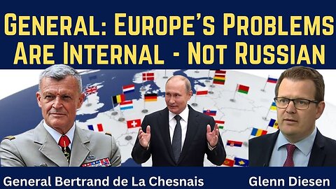 Bertrand de La Chesnais: Europe's Problems are Internal - Not Russian