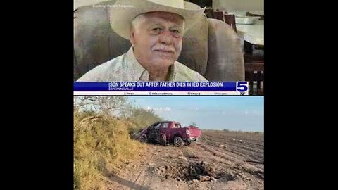 TEXAS RANCHER KILLED🚧👨‍🌾🧨💥🛻🧑‍🌾BY IED EXPLOSIVE AT SOUTHERN BORDER🛻💥🧨🚧🥷💫