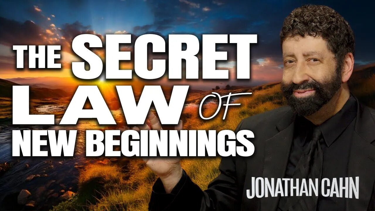 The Secret Law Of New Beginnings | Jonathan Cahn Sermon