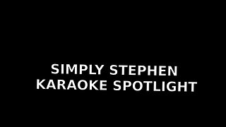 SIMPLY STEPHEN KARAOKE SPOTLIGHT