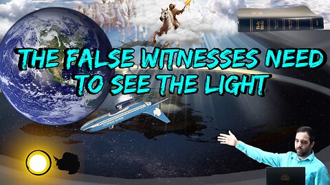 The False Witnesses Need to See The Light