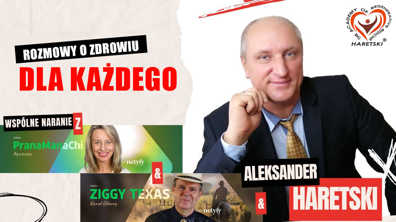 Rozmowy o Zdrowiu dla Każdego. Haretski / Agnieszka / Ziggy. Medycyna Regeneracyjna.