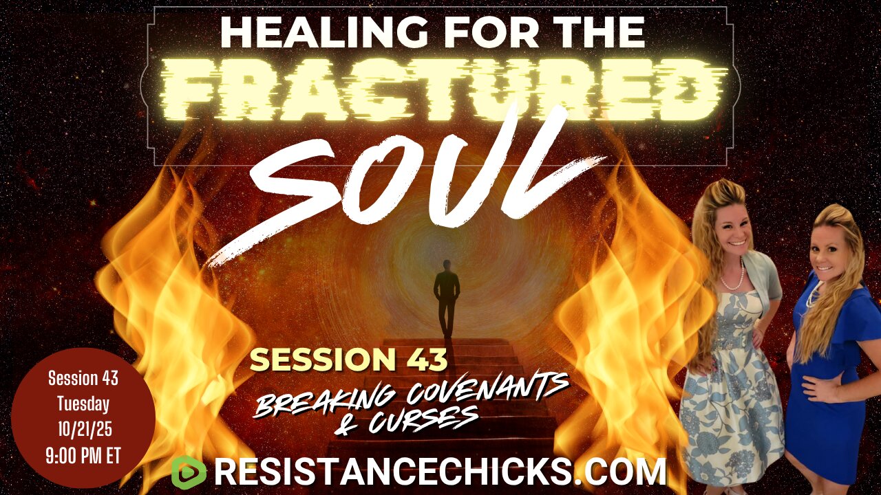 Healing For The Fractured Soul Session 43: Breaking Covenants & Curses