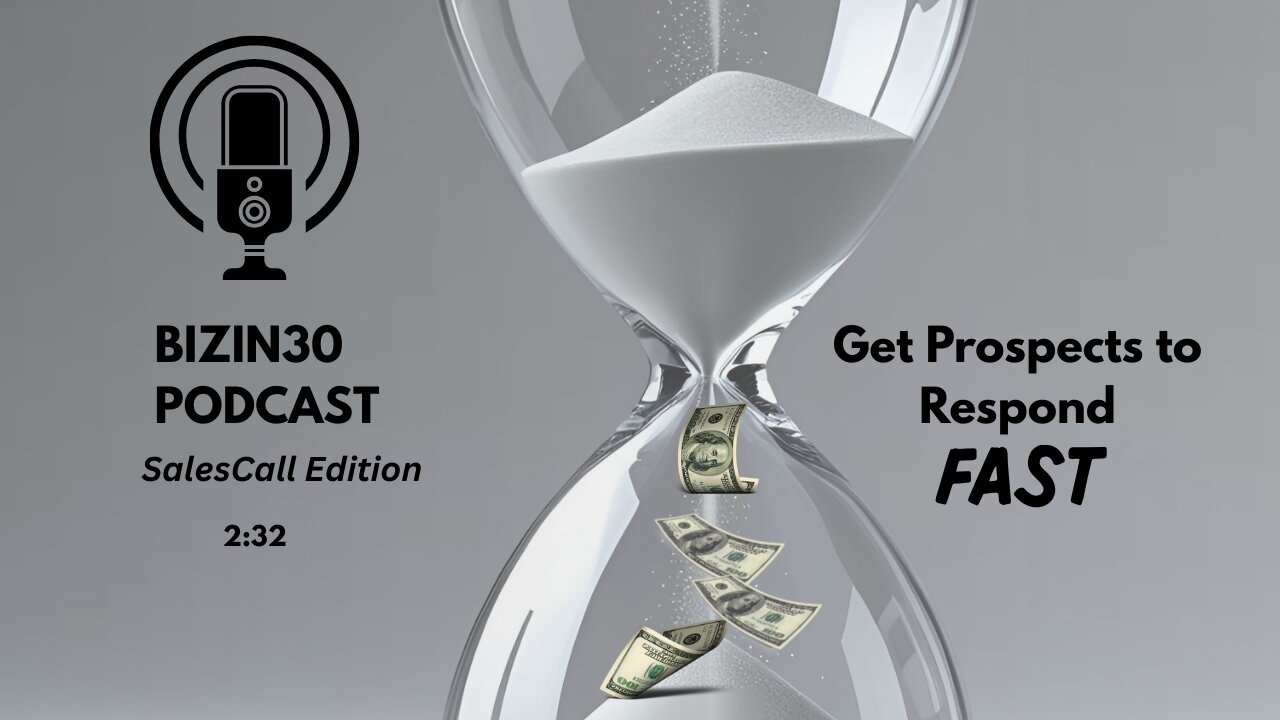 Get All Prospects to Respond FAST: Top Sales Pro Reveals How (2:32)