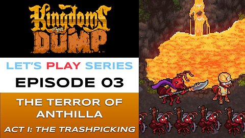 Kingdoms of the Dump (Steam) - Episode 3/26 - Let’s Play Series - Full Gameplay