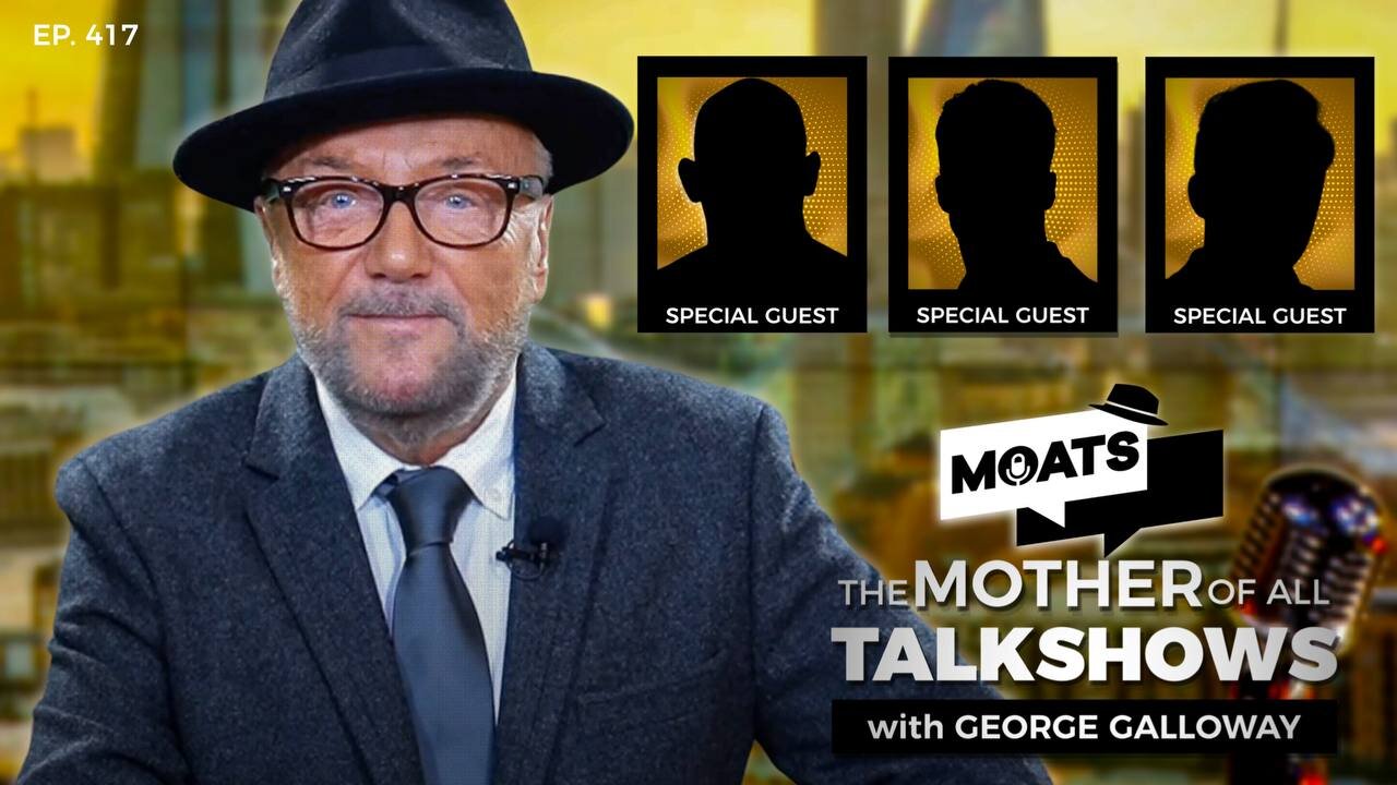 TATES BROS TAKE - MOATS with George Galloway - EP 417