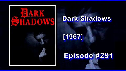 Dark Shadows | Season 1 | Episode 291