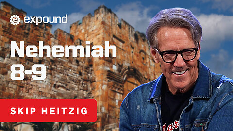 Nehemiah 8-9 | Skip Heitzig
