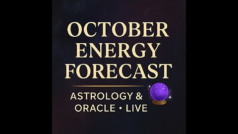 October Energy Forecast 🔮 Astrology & Oracle LIVE