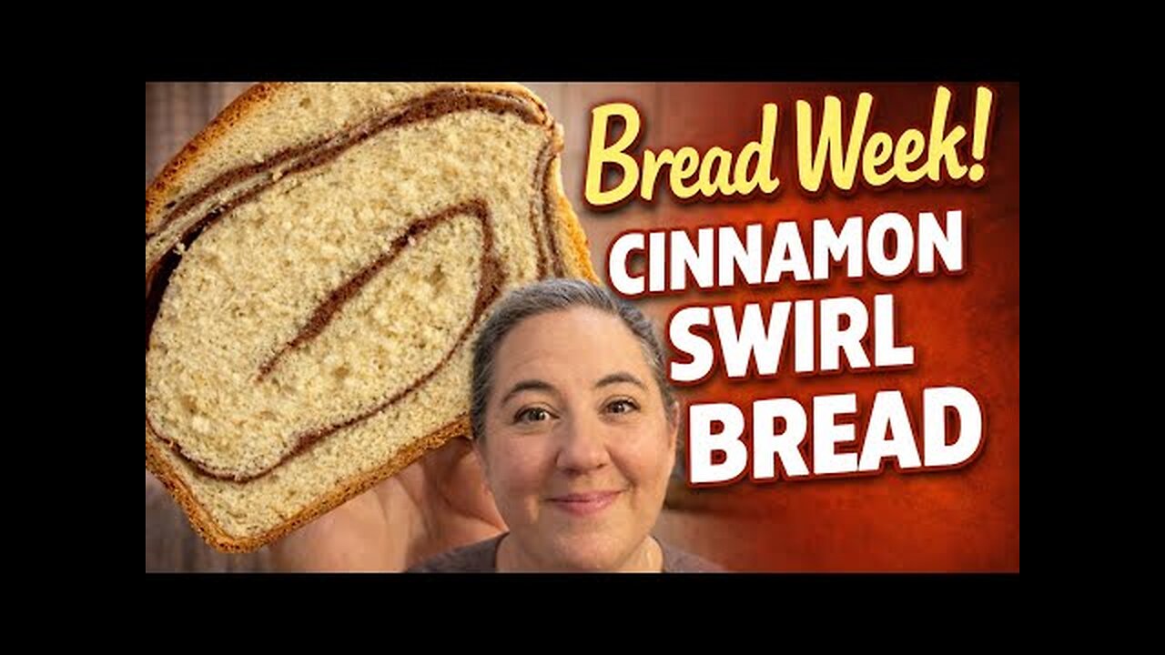 Bread Week! Soft & Fluffy Cinnamon Swirl Bread From Scratch