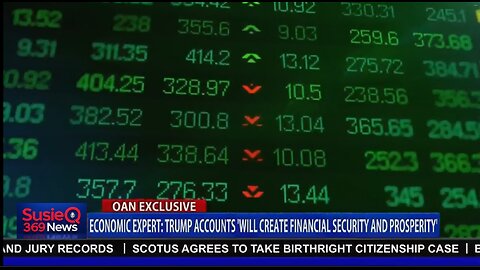 TRUMP ACCOUNTS WILL CREATE FINANCIAL SECURITY AND PROSPERITY