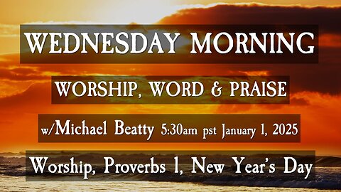 🌤️WEDNESDAY MORNING ✝️ - NEW YEAR'S DAY🕊️