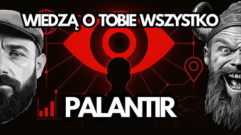 INWIGILACJA TOTALNA - PALANTIR