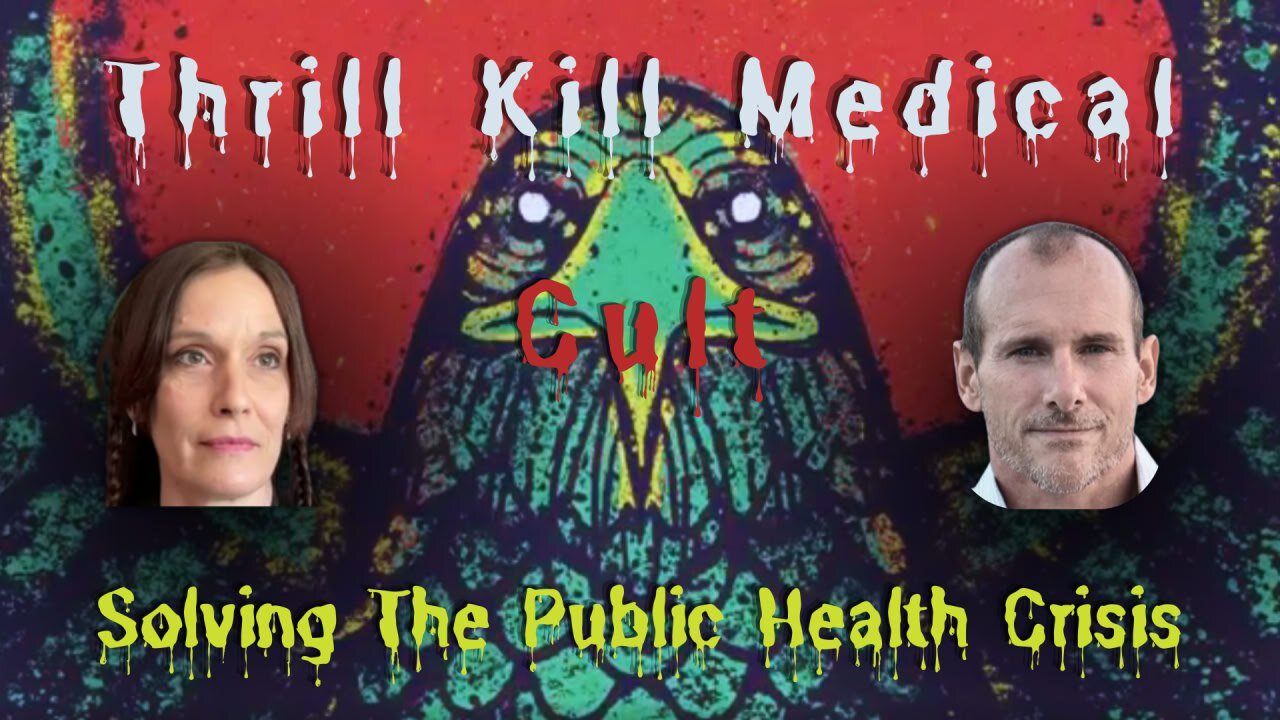 Thrill Kill Medical Cult - Solving the Public Health Crisis w/Etienne De la Boetie2