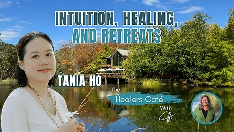 Intuition, Healing, and Retreats with Tania Ho & Manon on The Healers Café