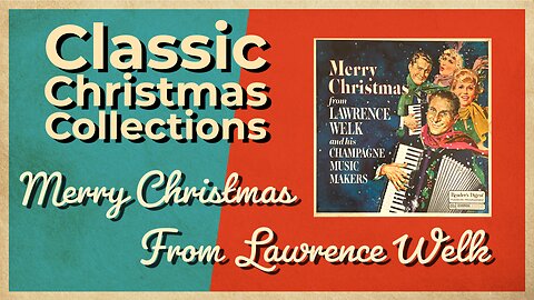 Merry Christmas from Lawrence Welk and his Champagne Music Makers