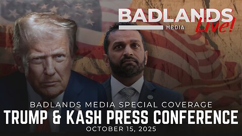 Badlands Media Special Coverage - President Trump and FBI Director Patel Press Conference