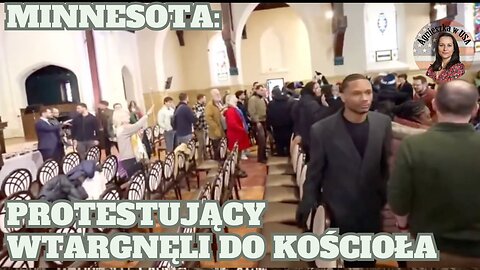 Protestujący wtargnęli do kościoła w Minnesocie. Chaos się nasila.