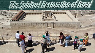 The Spiritual Restoration of Israel