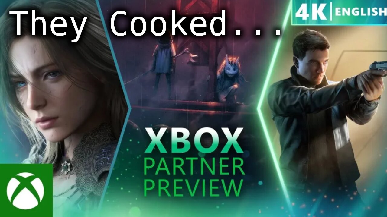 Xbox Partner Preview was the BEST IN YEARS...