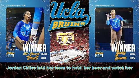 Jordan Chiles said hold her beer to her teammates when they faced Nebraska