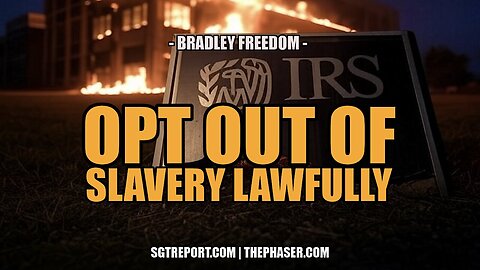 OPT OUT OF TAX SLAVERY, LAWFULLY!! - Brad Freedom