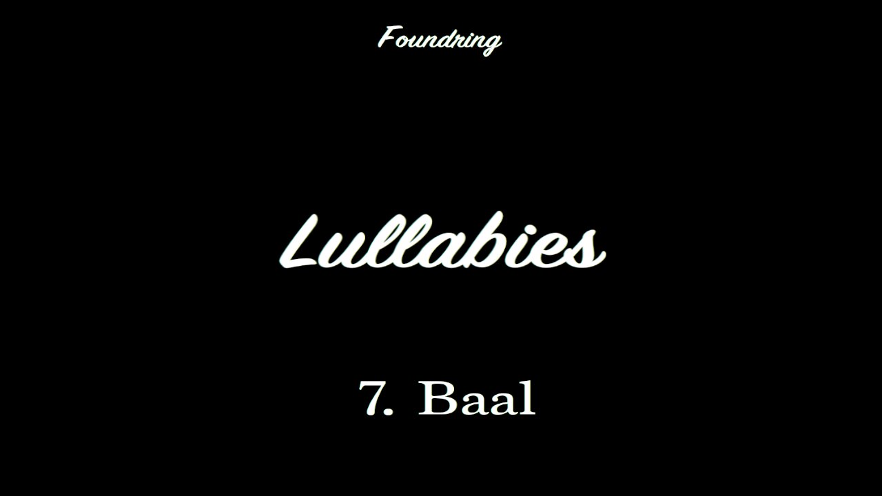 Lullabies (2005) - 7. Baal