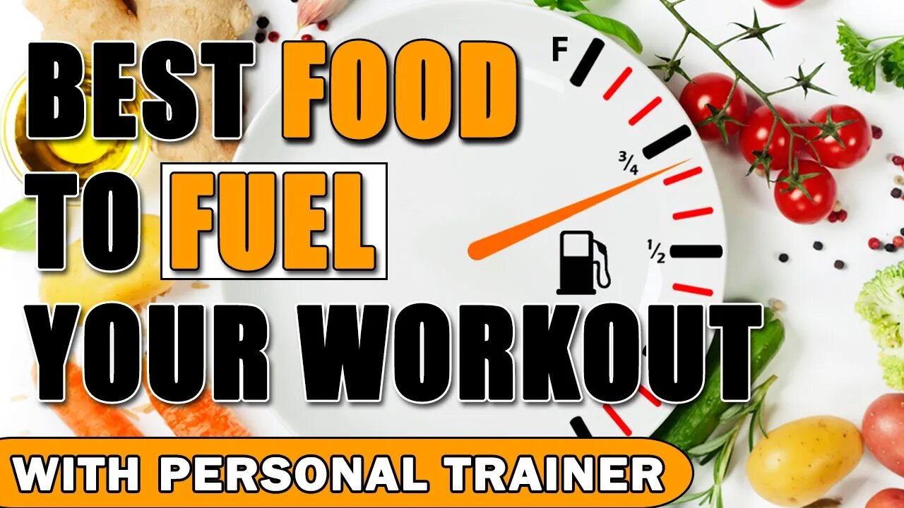 Best Food to Fuel Your Workout