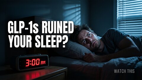 If GLP-1s Ruined Your Sleep, Watch This