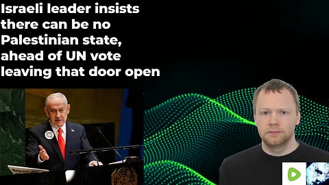 Israeli leader insists there can be no Palestinian state, ahead of UN vote leaving that door open