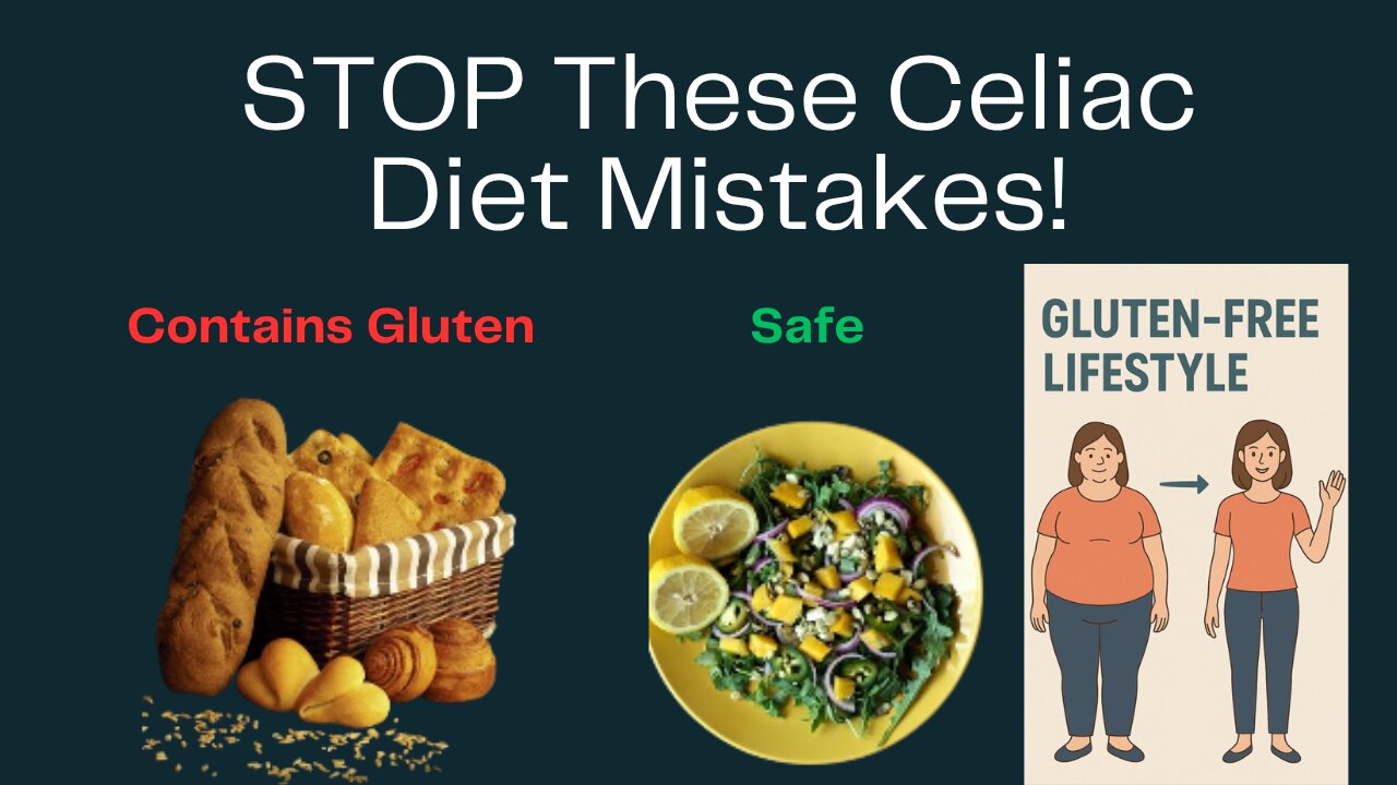 STOP Making These Celiac Disease Diet Mistakes
