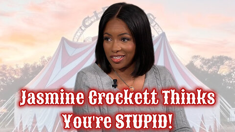 Jasmine Crockett Thinks You're STUPID!