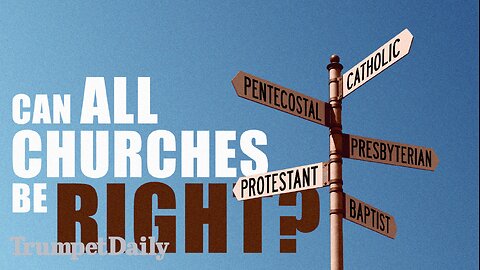Can All Churches Be Right? - Trumpet Daily | Dec. 26, 2025