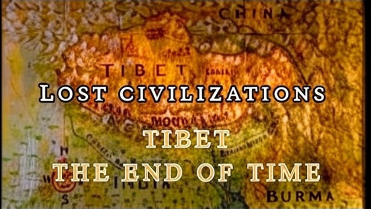 Time Life's Lost Civilizations ★ Tibet - The End of Time