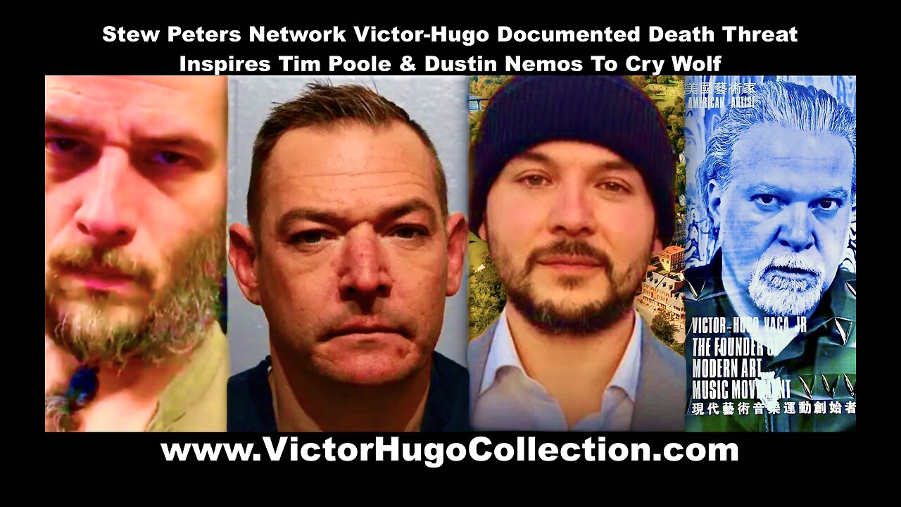 Stew Peters Network Victor Hugo Documented Death Threat Inspires Tim Poole Dustin Nemos To Cry Wolf