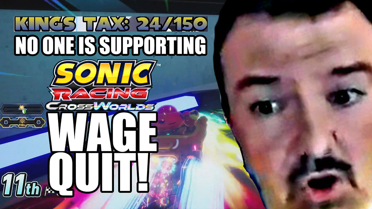 DSP WAGE QUITS Sonic Racing CrossWorlds After Getting Only $24 of Support After 30 Minutes! 10-08-25