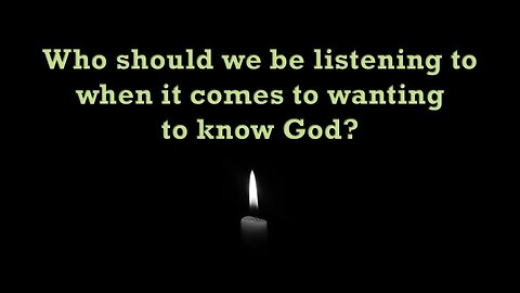 Sermon Only | Who should we be listening to when it comes to wanting to know God? | Feb 23, 2025