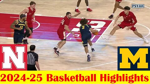 #15 Michigan vs Nebraska Basketball Game Highlights 2 24 2025