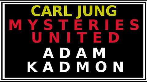 Adam Kadmon The Perfect Man: Jung's Mysterium Conjuntio