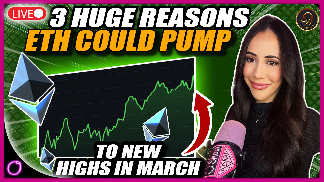 HUGE REASONS XRP AND ETHEREUM COULD PUMP TO NEW HIGHS IN MARCH