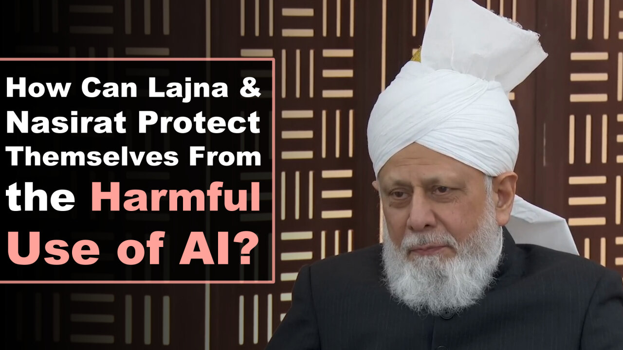 How Can Lajna and Nasirat Protect Themselves From the Harmful Use of AI?