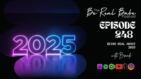Episode 248 Being real about 2025