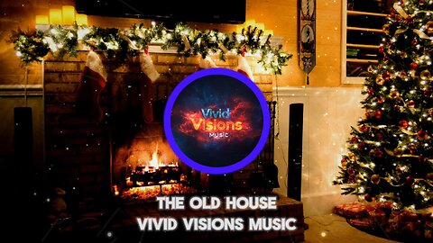 The Old House - Vivid Visions Music