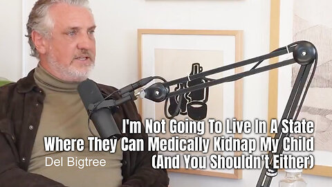 I'm Not Going To Live In A State Where They Can Medically Kidnap My Child (And You Shouldn't Either)