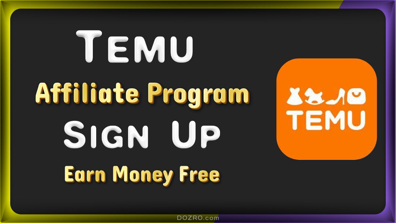 Temu Affiliate Program Sign Up: Join/Create Temu Affiliate Account to Earn Money (2025)