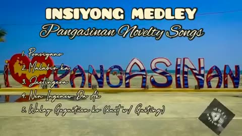 INSIYONG MEDLEY (Pangasinan Novelty Songs)
