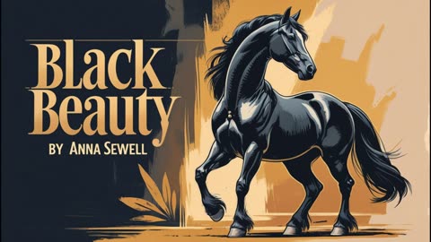 Black Beauty- The Life Story of a Noble Horse — Unabridged Audiobook